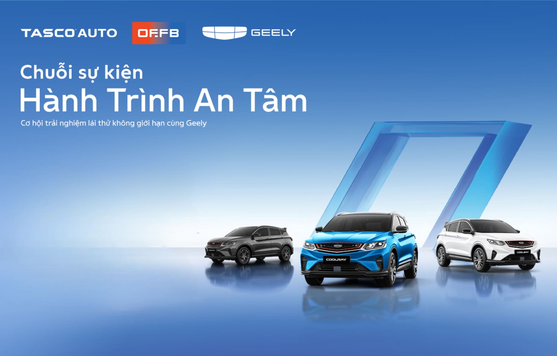 Hành trình an tâm Tasco Auto và Geely